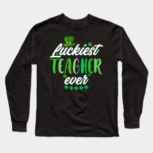 Luckiest Teacher Ever St. Patrick's Day Long Sleeve T-Shirt